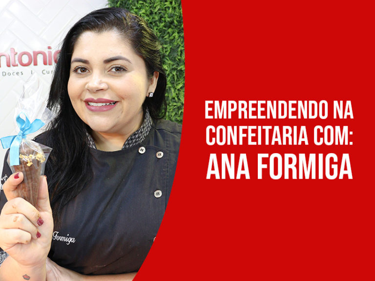 empreendendo-na-confeitaria-com-ana-formiga-blog-loja-santo-antonio