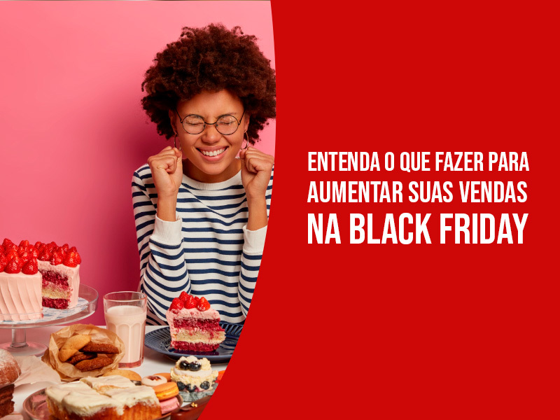 Entenda O Que Fazer Para Aumentar As Vendas Na Black Friday