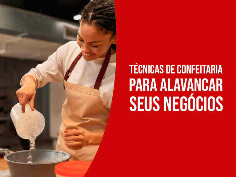 Técnicas De Confeitaria Para Alavancar Seu Negócio