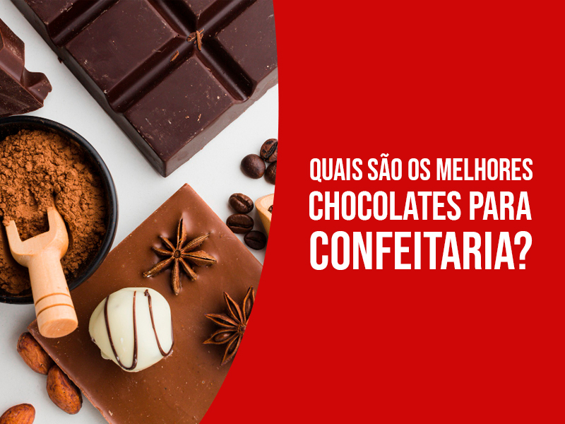 Quais São Os Melhores Chocolates Para Confeitaria?