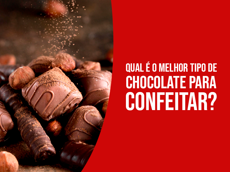 Qual O Melhor Tipo De Chocolate Para Confeitar?
