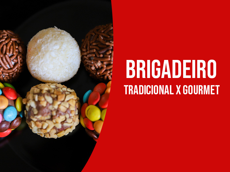 brigadeiro tradicional X gourmet