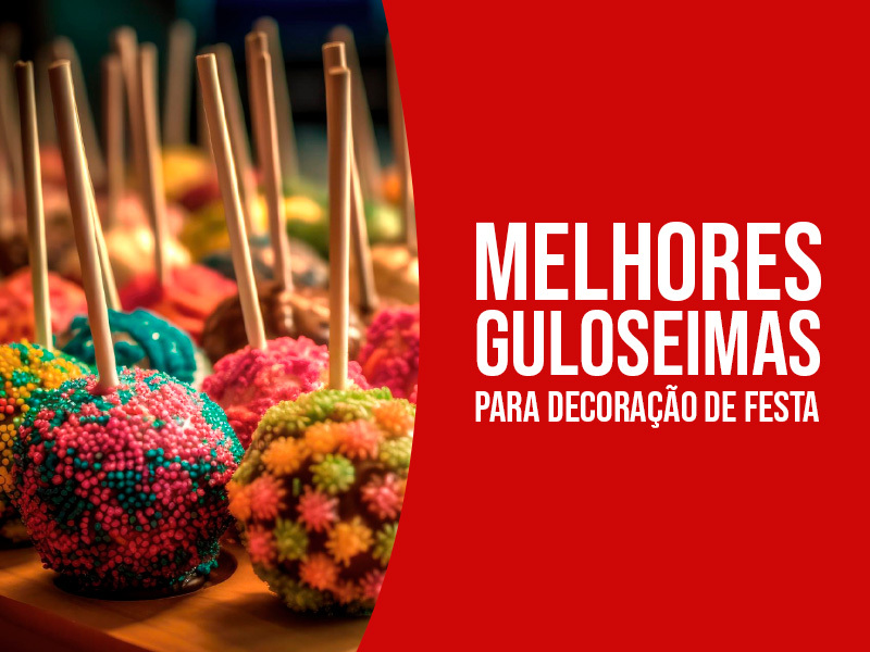 Melhores Guloseimas Para Decoração De Festa