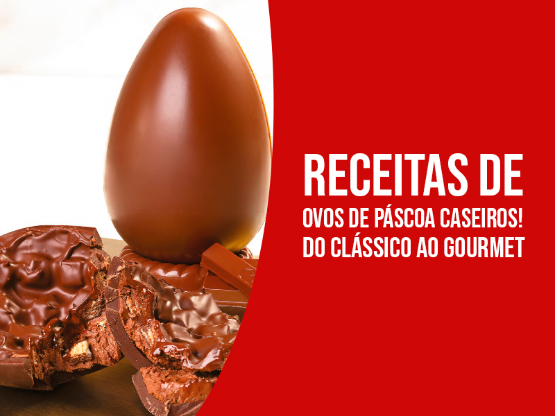 Receitas de Ovos de Páscoa Caseiros — Do Clássico ao Gourmet