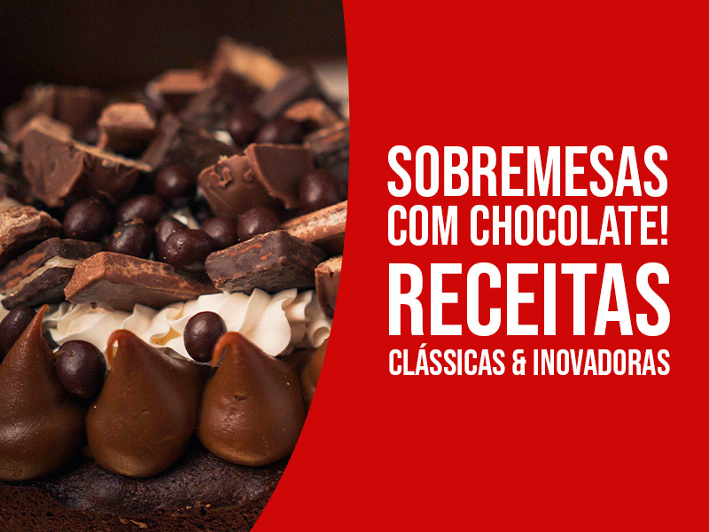 sobremesas-com-chocolate-receitas-classicas-e-inovadoras-para-saciar-sua-docura